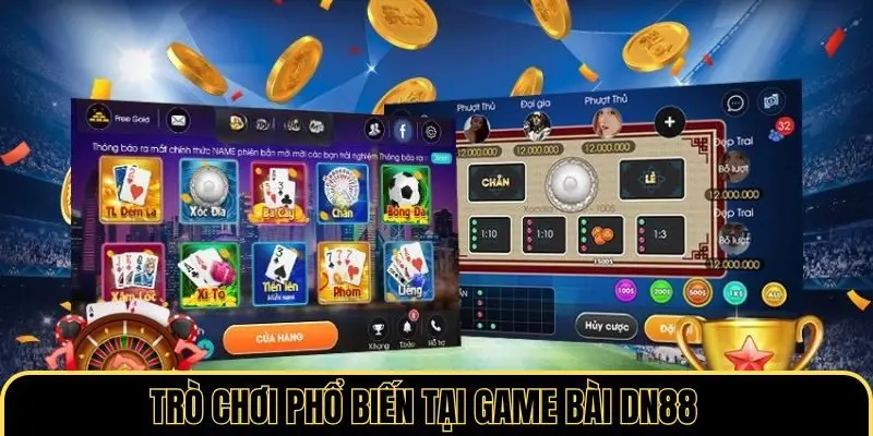 Các trò chơi phổ biến trong game bài DN88